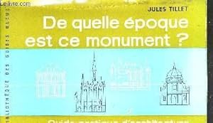 Seller image for DE QUELLE EPOQUE EST CE MONUMENT ? - GUIDE PRATIQUE D'ARCHITECTURE. for sale by Le-Livre