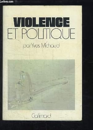 Image du vendeur pour Violence et Politique. mis en vente par Le-Livre