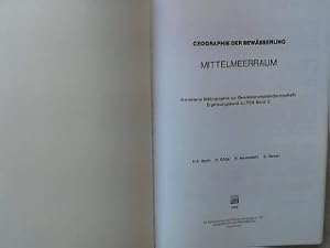 Seller image for Geographie der Bewsserung Mittelmeerraum - Annotierte Bibliographie zur Bewsserungslandwirtschaft - Ergnzungsband zu PGS Band 2 for sale by books4less (Versandantiquariat Petra Gros GmbH & Co. KG)