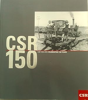 Seller image for CSR 1855-2005: Celebrating 150 Years. for sale by Banfield House Booksellers