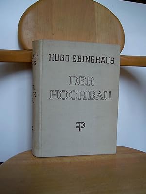 Seller image for Der Hochbau, Ein Lehrbuch und Nachschlagewerk fr das Baufach for sale by Antiquarische Bcher Schmidbauer