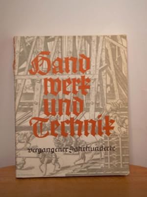 Imagen del vendedor de Handwerk und Technik vergangener Jahrhunderte a la venta por Antiquarische Bcher Schmidbauer