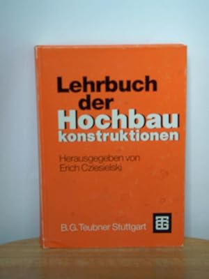 Bild des Verkufers fr Lehrbuch der Hochbaukonstruktion zum Verkauf von Antiquarische Bcher Schmidbauer