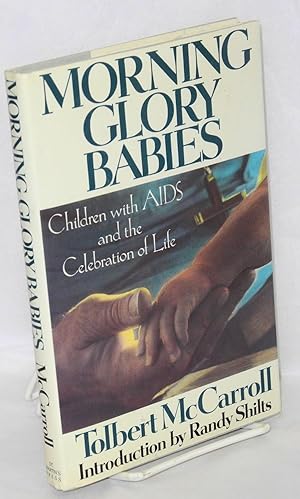 Seller image for Morning glory babies; children with AIDS and the celebration of life for sale by Bolerium Books Inc.