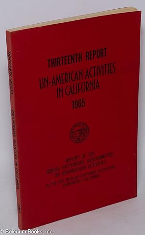 Thirteenth report of the Senate fact finding subcommittee on un-American activities, 1965