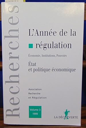 Seller image for L'anne de la rgulation 1999, volume 3. Etat et politique conomique for sale by librairie le vieux livre