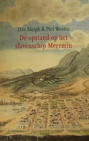 Seller image for De opstand op het slavenschip Meermin. for sale by Gert Jan Bestebreurtje Rare Books (ILAB)