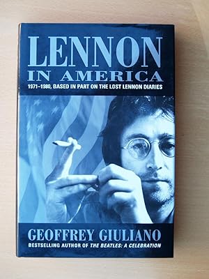 Bild des Verkufers fr Lennon in America : Based in Part on the Lost Lennon Diaries, 1971-1980 zum Verkauf von Terry Blowfield