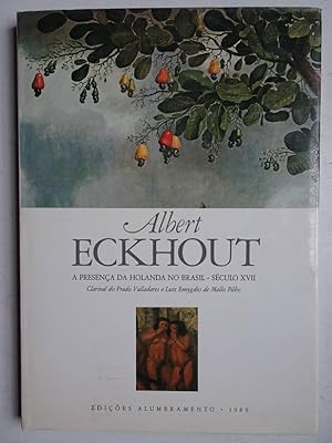 Bild des Verkufers fr Albert Eckhout a presena da Holanda no Brasil-Sculo XVII. zum Verkauf von Antiquariaat De Boekenbeurs