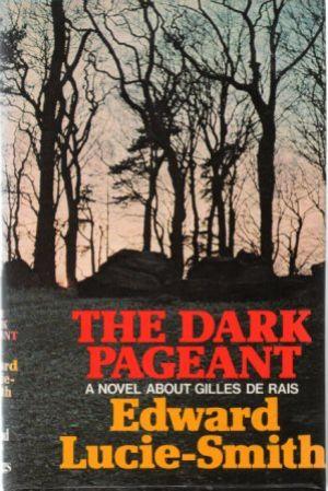 Immagine del venditore per THE DARK PAGEANT A Novel About Gilles de Rais venduto da Loretta Lay Books