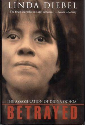 Seller image for BETRAYED The Assassination of Digna Ochoa for sale by Loretta Lay Books