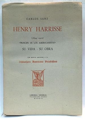 Herry Harrisse (1829-1910) Príncipe De Los Americanistas. Su Vida Y Su Obra