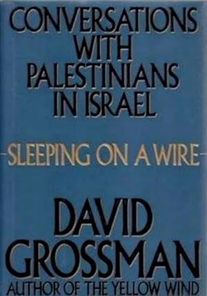 Seller image for Sleeping on a Wire: Conversations with Palestinians in Israel for sale by LEFT COAST BOOKS