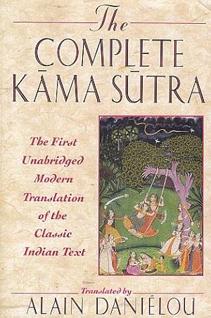 Bild des Verkufers fr The Complete Kama Sutra: The First Unbabridged Modern Translation of the Classic Indian Text zum Verkauf von LEFT COAST BOOKS
