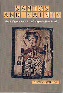 Image du vendeur pour Santos and Saints: The Religious Folk Art of Hispanic New Mexico mis en vente par The Book Faerie