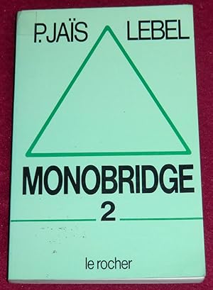 Image du vendeur pour MONOBRIDGE II - La pratique de la majeure cinquime mis en vente par LE BOUQUINISTE