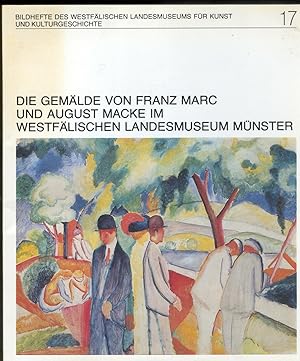 Bild des Verkufers fr Die Gemlde von Franz Marc und August Macke im Westflischen Landesmuseum Mnster zum Verkauf von Paderbuch e.Kfm. Inh. Ralf R. Eichmann