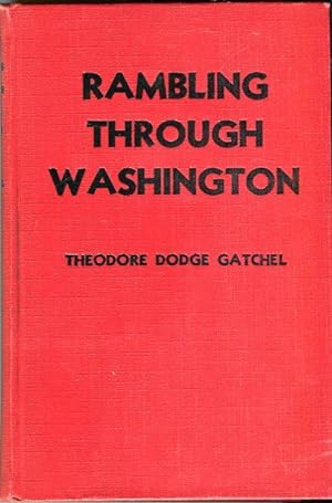 Rambling Through Washington: An Account of Old and New Landmarks in Our Capital City