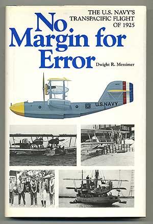 Imagen del vendedor de No Margin for Error: The U.S. Navy's Transpacific Flight of 1925 a la venta por Between the Covers-Rare Books, Inc. ABAA