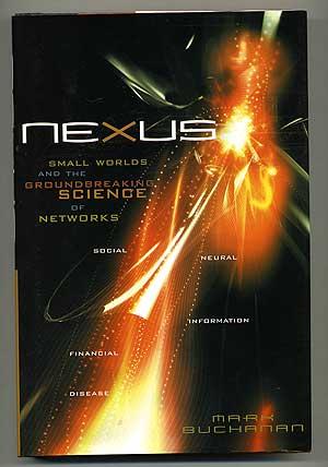 Immagine del venditore per Nexus: Small Worlds and the Groundbreaking Science of Networks venduto da Between the Covers-Rare Books, Inc. ABAA