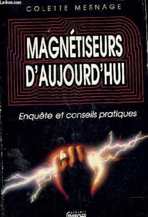 Bild des Verkufers fr MAGNETISEURS D'AUJOURD'HUI ENQUETES ET CONSEILS PRATIQUES. zum Verkauf von Le-Livre