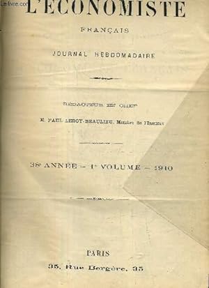 Imagen del vendedor de L'ECONOMISTE FRANCAIS - JOURNAL HEBDOMADAIRE - 38E ANNEE - 1ER VOLUME - 1910. a la venta por Le-Livre