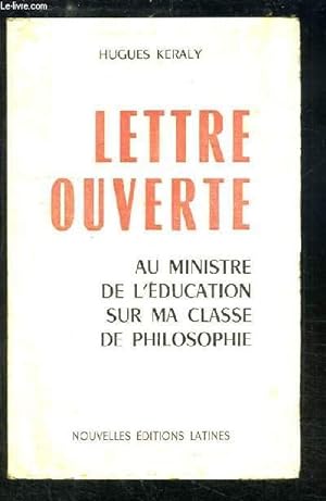 Bild des Verkufers fr Lettre ouverte au Ministre de l'Education sur ma classe de philosophie zum Verkauf von Le-Livre