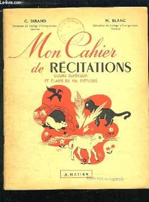 Seller image for Mon Cahier de Rcitations. Cours Suprieur et Classe de Fin d'Etudes for sale by Le-Livre