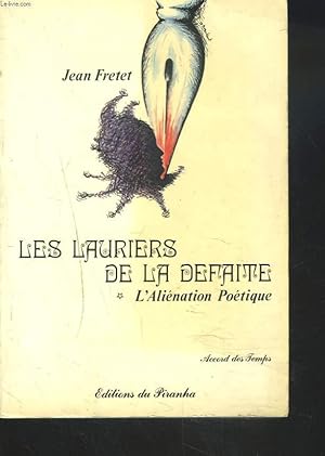 Image du vendeur pour LES LAURIERS DE LA DEFAITE. I. L'ALIENATION POETIQUE. mis en vente par Le-Livre