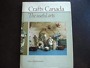 Imagen del vendedor de Crafts Canada: The Useful Arts. a la venta por J. King, Bookseller,