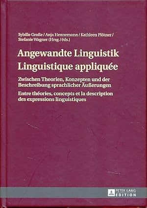 Immagine del venditore per Angewandte Linguistik. Zwischen Theorien, Konzepten und der Beschreibung sprachlicher uerungen = Linguistique applique. venduto da Fundus-Online GbR Borkert Schwarz Zerfa