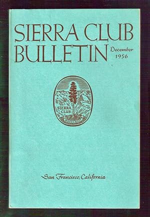 Imagen del vendedor de Sierra Club Bulletin - December 1956 [Volume 41, Number 10]:Scenic Resources; Covered Wagon Journal; Mt Robson; Cascades Wilderness; Summer in the Sierra; Great Basin Range National Park; Alaska's Wildlife and Wilderness a la venta por Singularity Rare & Fine