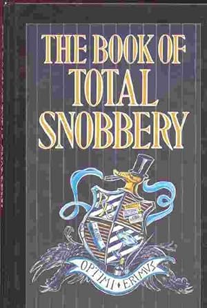 Seller image for The Book of Total Snobbery for sale by Frank Hofmann