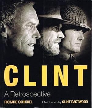 Imagen del vendedor de Clint : A Retrospective a la venta por Antiquarius Booksellers