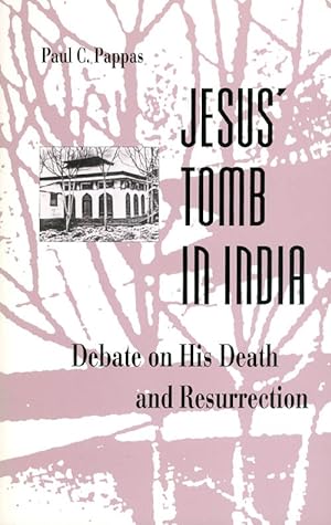 Imagen del vendedor de Jesus' Tomb in India: The Debate on His Death and Resurrection a la venta por The Haunted Bookshop, LLC