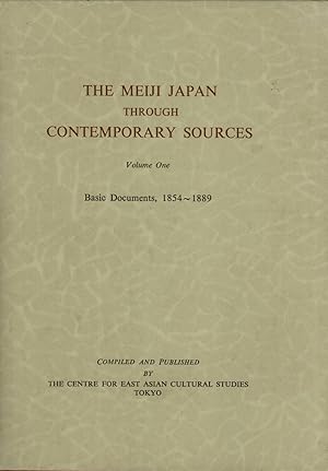 Seller image for The Meiji Japan Through Contemporary Sources. Volume One: Basic Documents, 1854-1889 for sale by Masalai Press