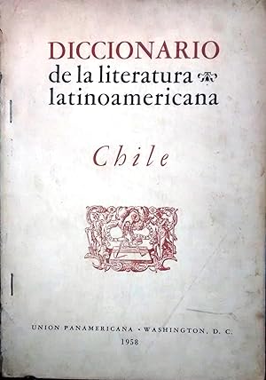 Diccionario de Literatura Latinoamericana : Chile / Preparado por la Sección de Letras de la Divi...