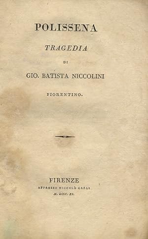 Polissena. Tragedia di Gio. Battista Niccolini, fiorentino.