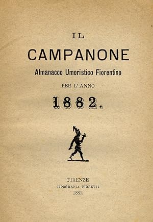 CAMPANONE (IL). Almanacco umoristico fiorentino per l'anno 1882.