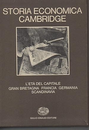 Storia economica Cambridge, vol. 7/1. L'eta' del capitale. Gran bretagna, Francia, Germania, scan...