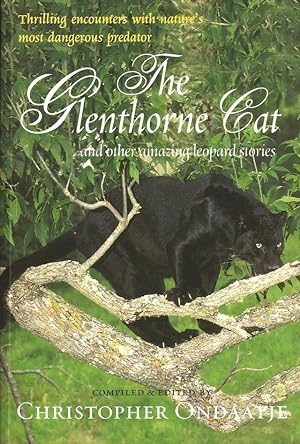 Seller image for THE GLENTHORNE CAT: AND OTHER AMAZING LEOPARD STORIES. Compiled and edited by Christopher Ondaatje. for sale by Coch-y-Bonddu Books Ltd