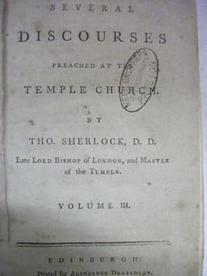 Several Discourses Preached at the Temple Church by Tho. Sherlock DD, Late Lord Bishop of London ...