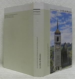 Seller image for Les monuments d'art et d'histoire du canton de Vaud. Tome VI: La ville de Moudon. for sale by Bouquinerie du Varis