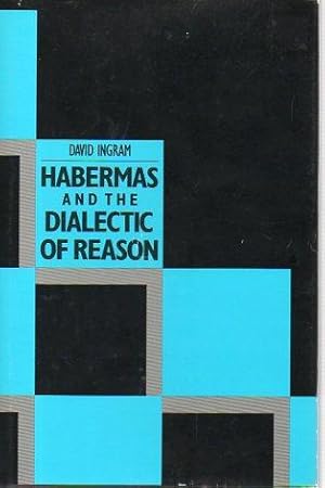 Habermas and the Dialectic of Reason