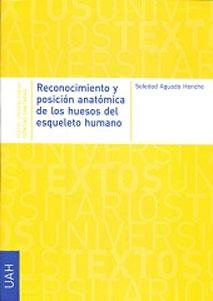 Seller image for RECONOCIMIENTO Y POSICION ANATOMICA DE LOS HUESOS DEL ESQUELETO HUMANO for sale by KALAMO LIBROS, S.L.