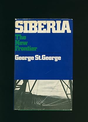 Seller image for Siberia; The New Frontier for sale by Little Stour Books PBFA Member