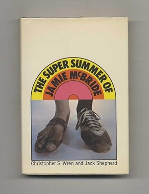 Seller image for The Super Summer Of Jamie Mcbride - 1st Edition/1st Printing for sale by Books Tell You Why  -  ABAA/ILAB