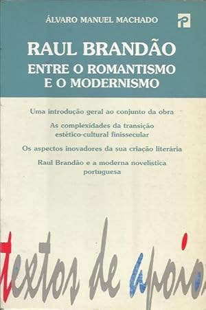 Imagen del vendedor de Raul Brandao: Entre O Romantismo E O Modernismo a la venta por Livro Ibero Americano Ltda