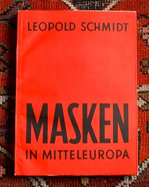 Bild des Verkufers fr Masken in Mitteleuropa. Volkskundliche Beitrge zur europischen Maskenforschung. Anllich des sechzigjhrigen Bestehens des Vereines fr Volkskunde in Wien. zum Verkauf von Antiquariat Thomas Rezek