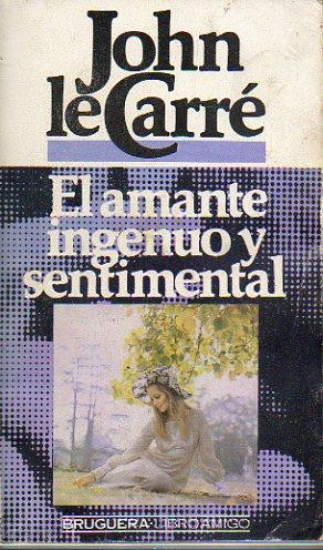 Imagen del vendedor de EL AMANTE INGENUO Y SENTIMENTAL. Trad. Carlos Casas. a la venta por angeles sancha libros